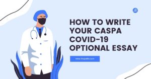 How to Write Your CASPA COVID-19 Optional Essay