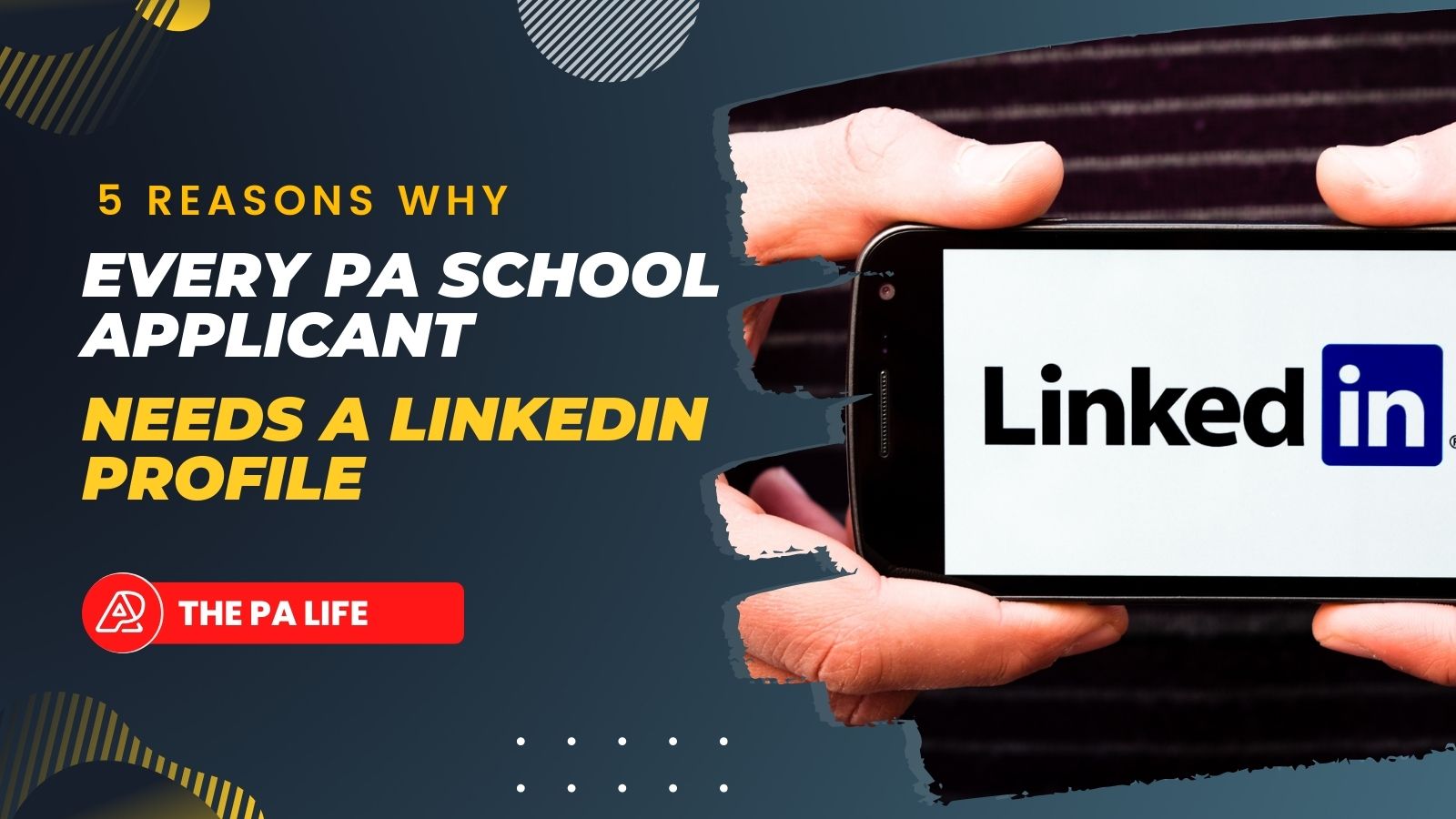 5 Reasons Every PA School Applicant Needs a LinkedIn Profile | The 