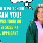 I got into PA School and So Can You! Top Advice from an Accepted 2022-23 PA School Applicant