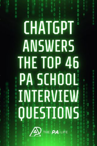 ChatGPT Answers the Top 46 PA School Applicant Interview Questions