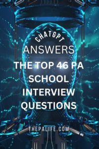 ChatGPT Answers the Top 46 PA School Applicant Interview Questions