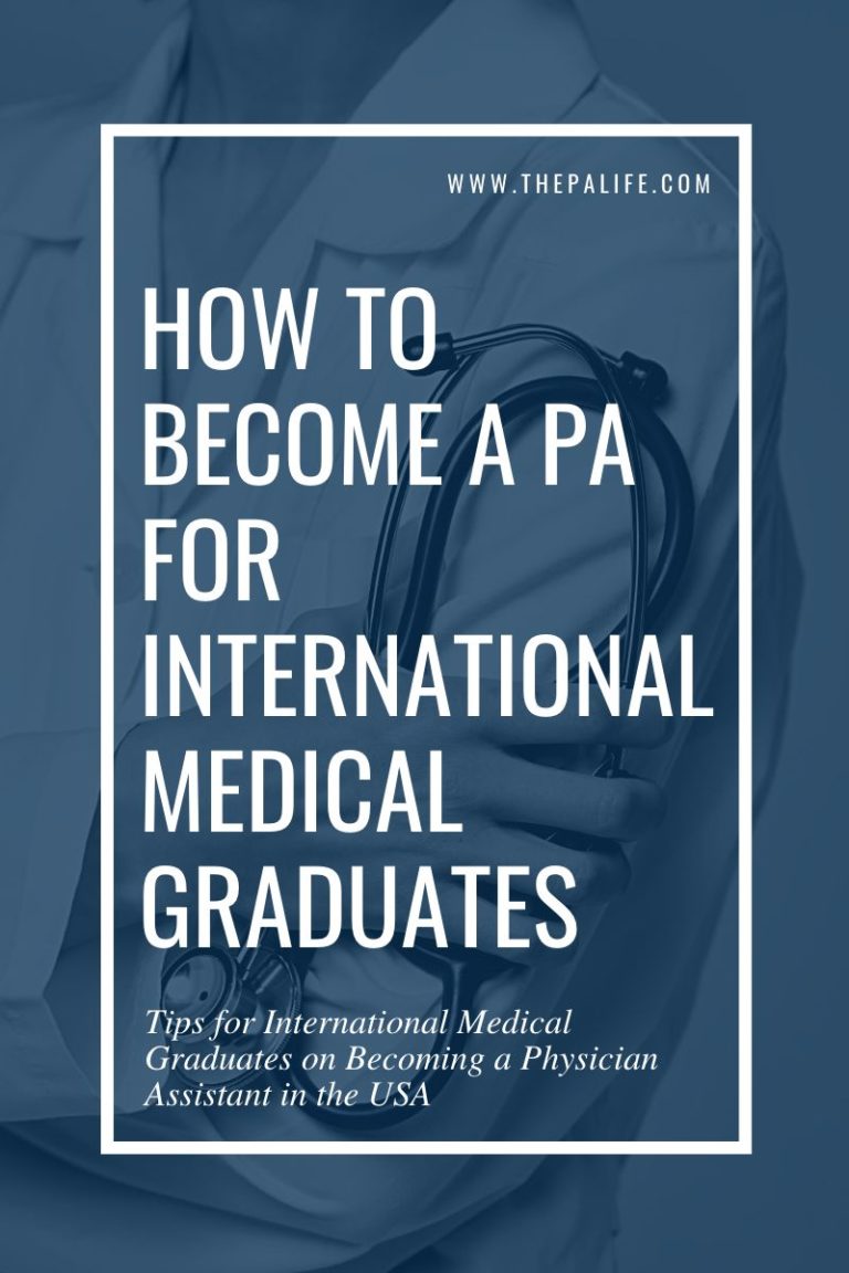 How to Become a PA for International Students and International Medical Graduates | The Physician Assistant Life How to become a pa for international students and international medical graduates