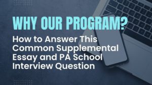 Why Our Program? How to Answer This Common Supplemental Essay and Interview Question