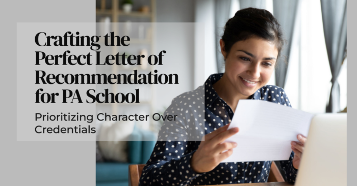 CraftingthePerfectLetterofRecommendationLORforPASchoolApplicantsPrioritizingCharacterOverCredentials | The Physician Assistant Life Crafting the Perfect Letter of Recommendation for PA School Applicants Prioritizing Character Over Credentials