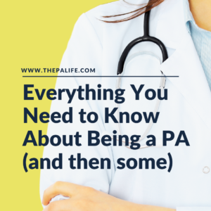 Everything You Need to Know About Being a Physician Associate PA