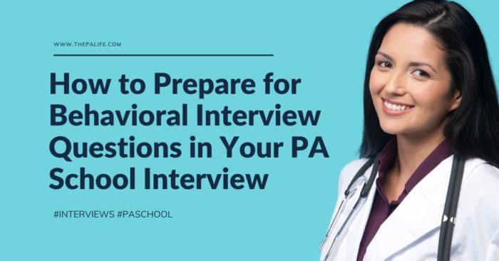HowtoPrepareforBehavioralInterviewQuestionsinYourPASchoolInterview | The Physician Assistant Life Mastering Behavioral Questions in PA School Interviews