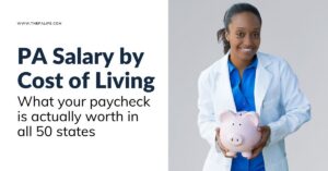 PA Salary by Cost of Living what your paycheck is actually worth in all 50 states with a smiling physician assistant in a white coat holding a piggy bank