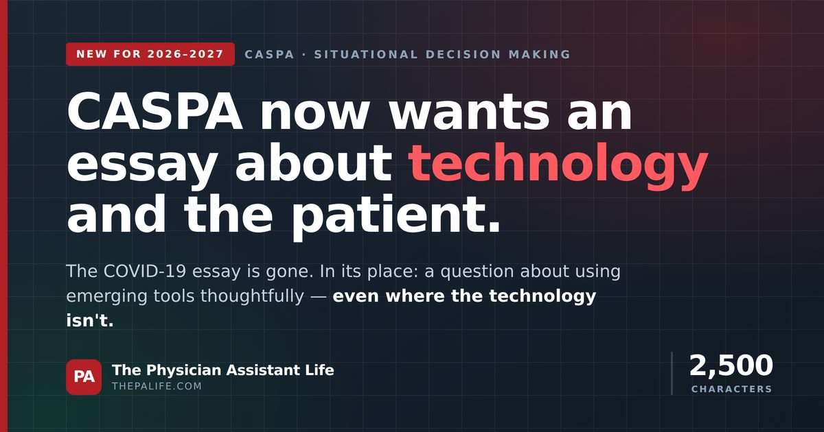 caspasituationaldecisionmakingessay | The Physician Assistant Life The new caspa situational decision making essay for the 2026 2027 cycle