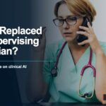 Has AI Replaced the Supervising Physician?