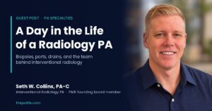 A day in the life of a radiology pa guest post by seth w Collins pa c